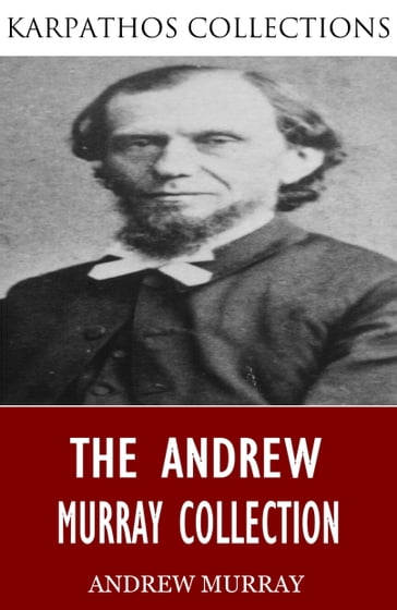 The Andrew Murray Collection - Andrew Murray