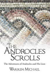 The Androcles Scrolls