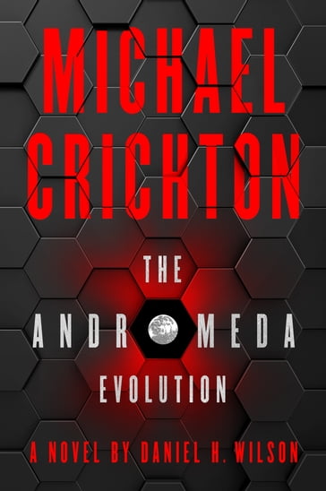 The Andromeda Evolution - Michael Crichton - Daniel H. Wilson