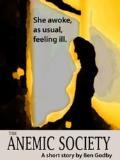 The Anemic Society: A Short Story