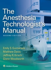 The Anesthesia Technologist s Manual