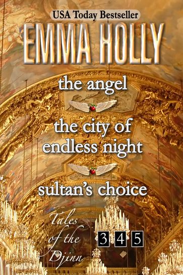 The Angel, The City of Endless Night, Sultan's Choice - Emma Holly