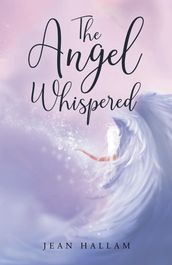 The Angel Whispered