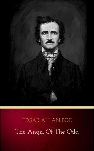 The Angel of the Odd - Edgar Allan Poe