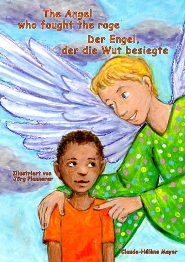 The Angel who fought the rage - Der Engel, der die Wut besiegte - Claude-Hélène Mayer - Torsten Peters