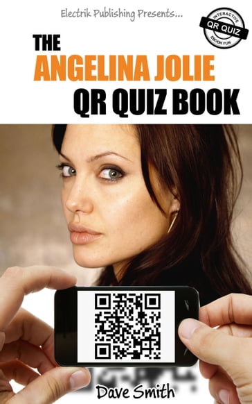 The Angelina Jolie QR Quiz Book - Dave Smith