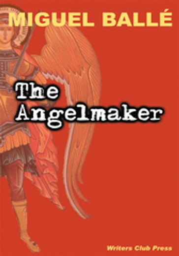 The Angelmaker - Miguel Ballé
