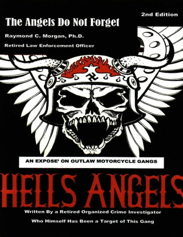 The Angels Do Not Forget: 2nd Edition - Ph.D. Raymond C. Morgan