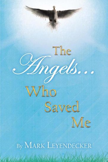 The Angels Who Saved Me - Mark Leyendecker