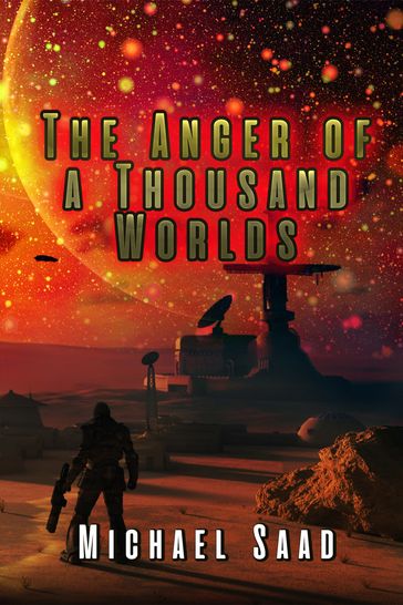 The Anger of a Thousand Worlds - Michael Saad