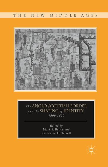 The Anglo-Scottish Border and the Shaping of Identity, 13001600