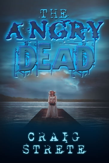 The Angry Dead - Craig Strete