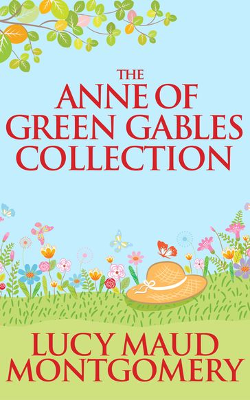 The Anne of Green Gables Collection - L. M. Montgomery