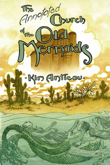 The Annotated Church of the Old Mermaids - Kim Antieau