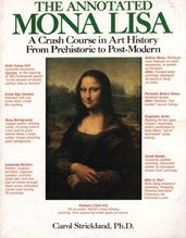 The Annotated Mona Lisa: A Crash Course in Art History from Prehistoric to Post-Modern