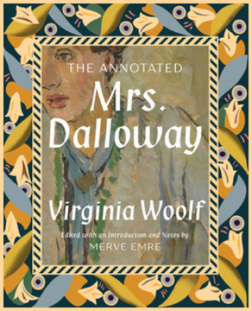 The Annotated Mrs. Dalloway - Merve Emre - Virginia Woolf