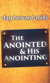 The Anointed and His Anointing