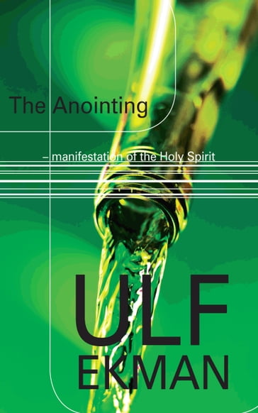 The Anointing - Ulf Ekman