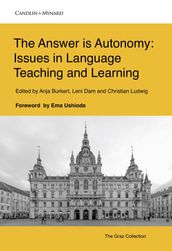 The Answer is Autonomy: Issues in Language Teaching and Learning
