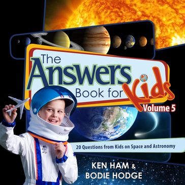 The Answers Book for Kids Volume 5 - Bodie Hodge - Ken Ham