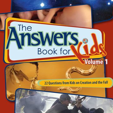 The Answers Book for Kids Volume 1 - Cindy Malott - Ken Ham