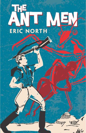 The Ant Men - Eric North