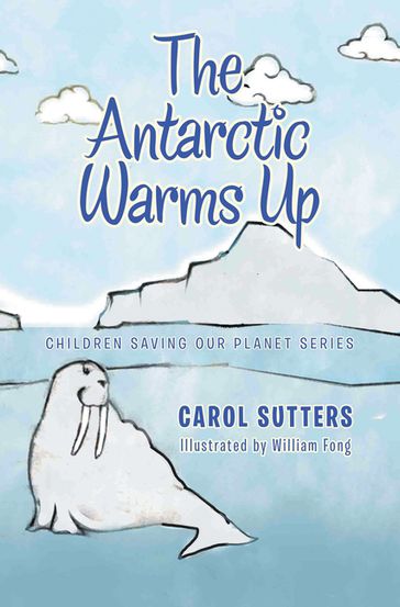 The Antarctic Warms Up - CAROL SUTTERS