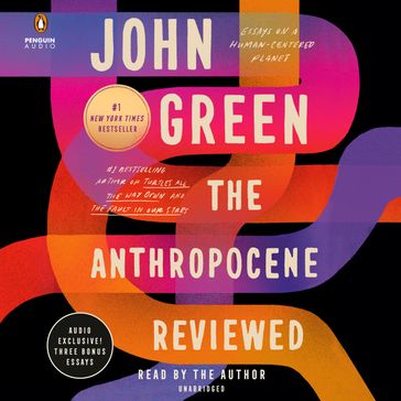 The Anthropocene Reviewed - John Green
