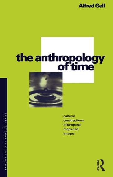 The Anthropology of Time - Alfred Gell