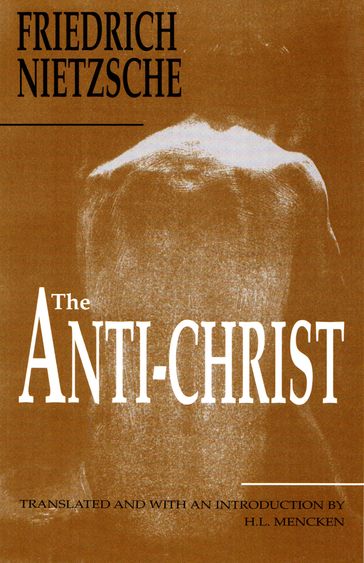 The Anti-Christ - Friedrich Nietzsche