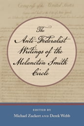 The Anti-Federalist Writings of the Melancton Smith Circle