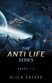 The Anti Life Series Box Set: Books 1-3