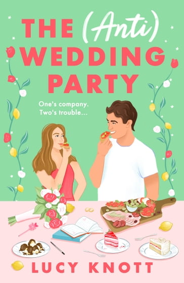 The (Anti) Wedding Party - Lucy Knott