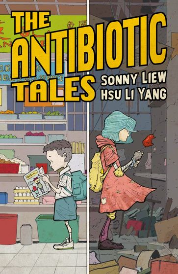 The Antibiotic Tales - Sonny Liew - Hsu Li Yang