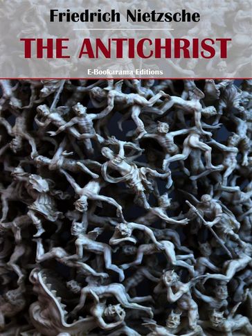 The Antichrist - Friedrich Nietzsche