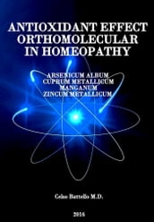 The Antioxidant Effect Orthomolecular in Homeopathy