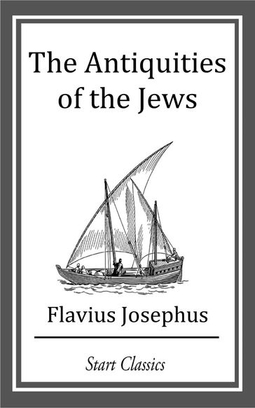 The Antiquities of the Jews (Footnote - Flavius Josephus