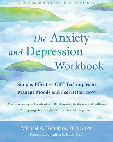 The Anxiety and Depression Workbook - Michael A. Tompkins - PhD - ABPP