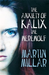 The Anxiety of Kalix the Werewolf