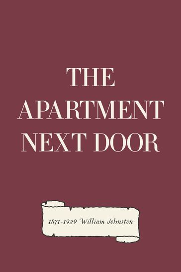 The Apartment Next Door - 1871-1929 William Johnston