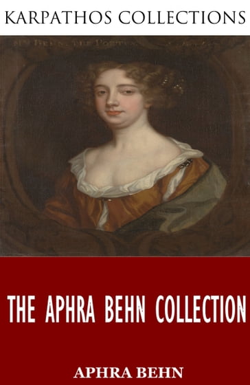 The Aphra Behn Collection - Aphra Behn