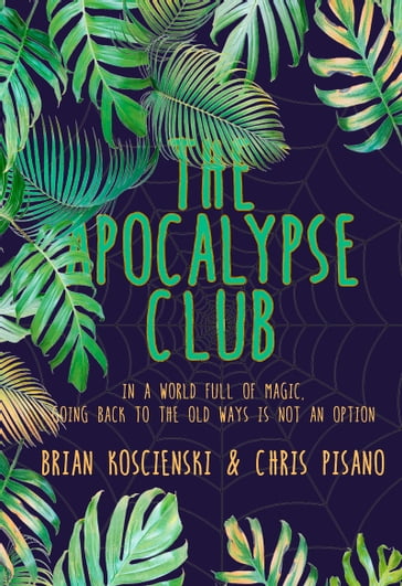 The Apocalypse Club - Brian Koscienski - Chris Pisano