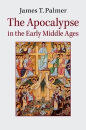 The Apocalypse in the Early Middle Ages