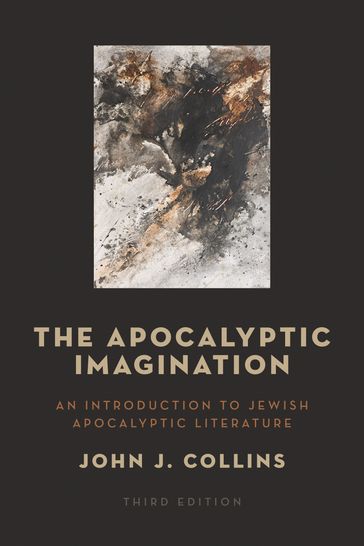 The Apocalyptic Imagination - John J. Collins