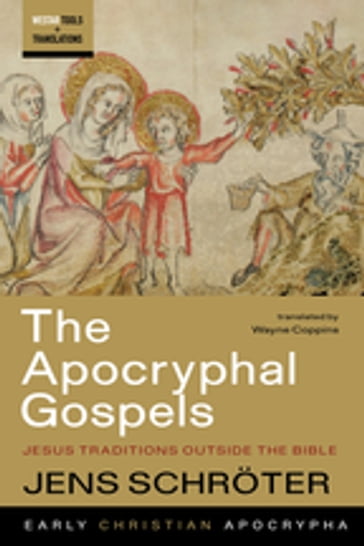 The Apocryphal Gospels - Jens Schroter