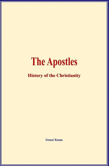 The Apostles - Ernest Renan