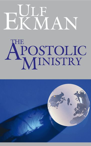 The Apostolic Ministry - Ulf Ekman