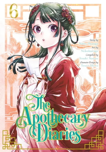 The Apothecary Diaries 06 (Manga) - Natsu Hyuuga - Itsuki Nanao - Touco Shino - Nekokurage