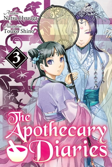 The Apothecary Diaries: Volume 3 (Light Novel) - Natsu Hyuuga
