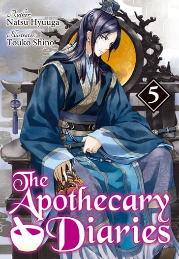 The Apothecary Diaries: Volume 5 (Light Novel) - Natsu Hyuuga